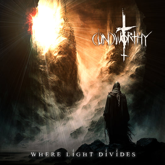 (UN)Worthy - Where Light Divides